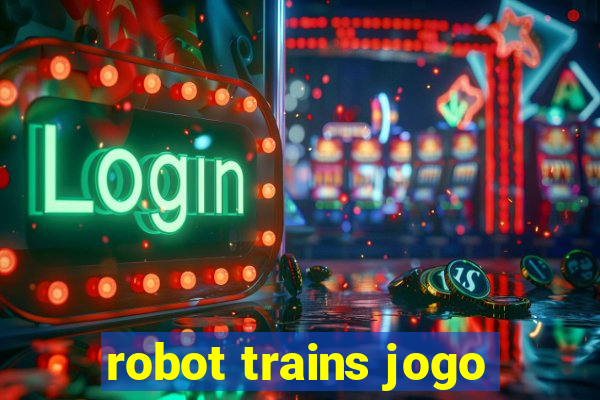 robot trains jogo